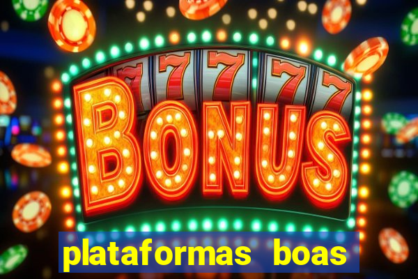 plataformas boas para jogar fortune tiger